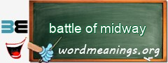 WordMeaning blackboard for battle of midway